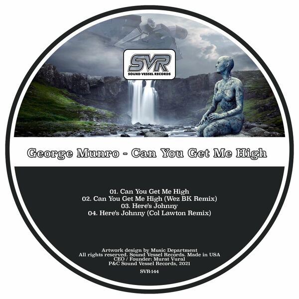 George Munro - Can You Get Me High / Sound Vessel Records