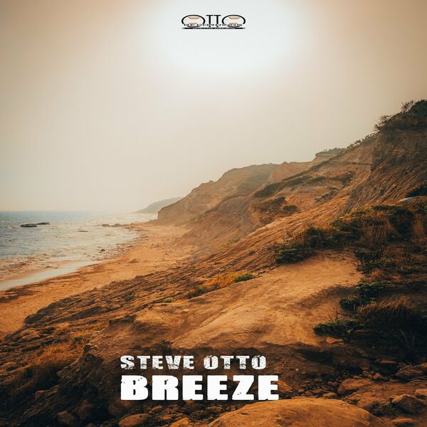 Steve Otto - Breeze / Otto Recordings