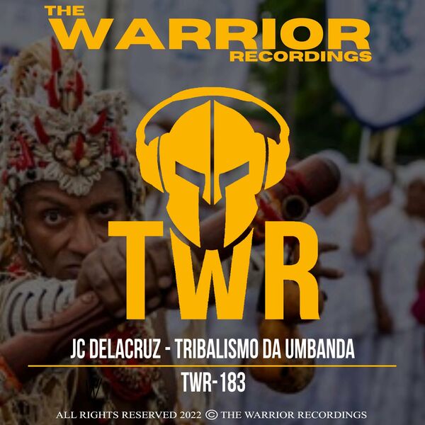 JC Delacruz - Tribalismo Da Umbanda / The Warrior Recordings