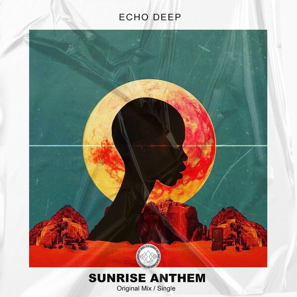 Echo Deep - Sunrise Anthem / Blaq Diamond Boyz Music