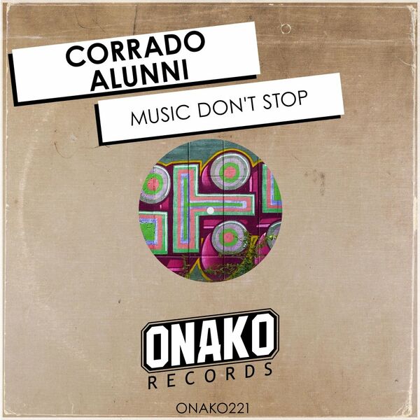 Corrado Alunni - Music Don't Stop / Onako Records