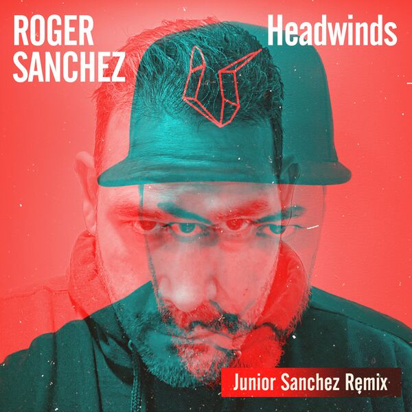 Roger Sanchez - Headwinds (Junior Sanchez Remix) / The Vault