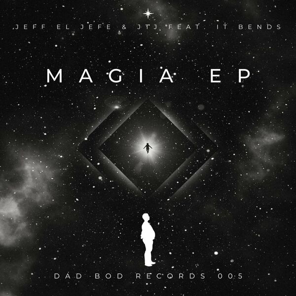 Jeff El Jefe - Magia EP / Dad Bod Records