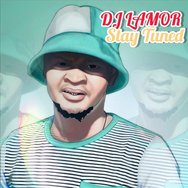 DJ Lamor - Stay Tuned / Lamor Music