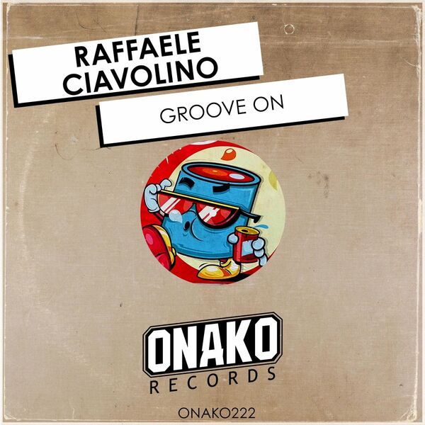 Raffaele Ciavolino - Groove On / Onako Records
