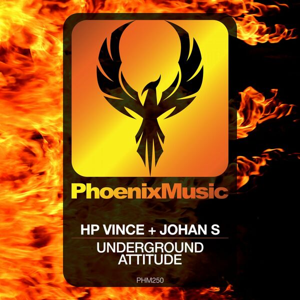 HP Vince & Johan S - Underground Attitude / Phoenix Music