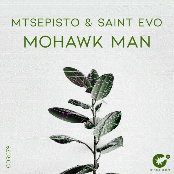 Mtsepisto & Saint Evo - Mohawk Man / Celsius Degree Records