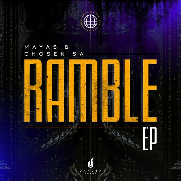 Mayas & Chosen SA - Ramble / Da Fuba Records