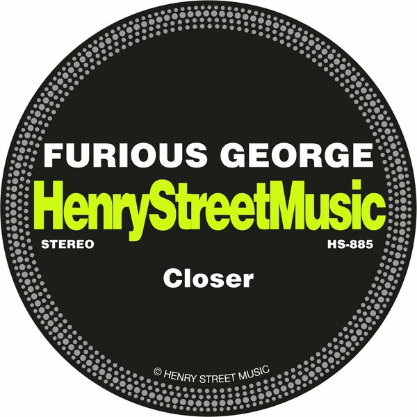 Furious George - Closer / Henry Street Music