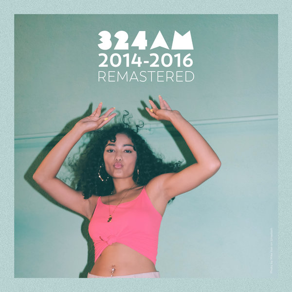 324AM - 2014 - 2016 Remastered / Somanymusic