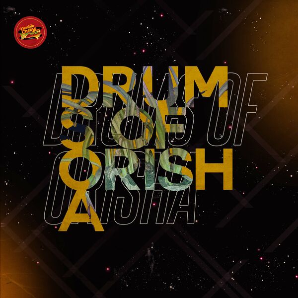 Dr Feel - Drums Of Orisha / Double Cheese Records