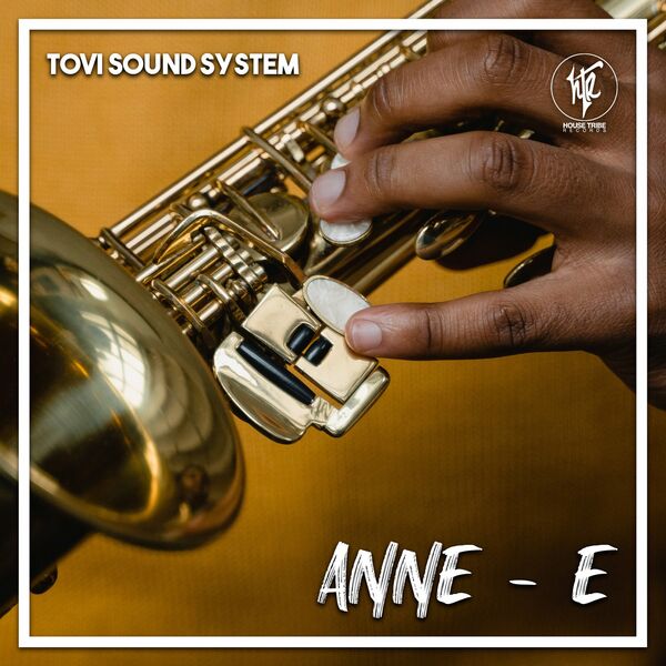 Tovi Sound System - Anne-E / House Tribe Records