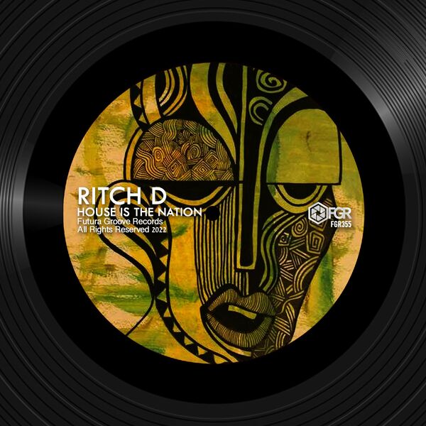Ritch D - House Is The Nation / Futura Groove Records