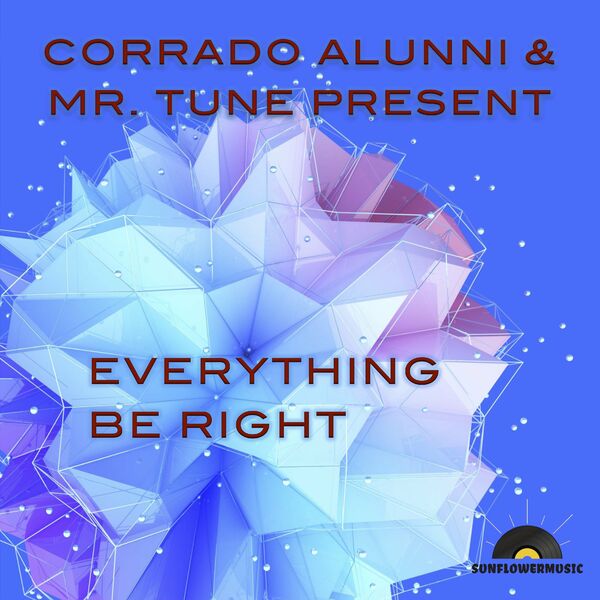 Corrado Alunni & Mr. Tune - Everything Be Right / Sunflowermusic Records