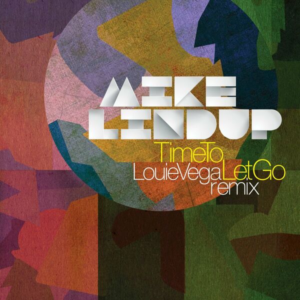 Mike Lindup - Time To Let Go Louie Vega Remix / Vega Records