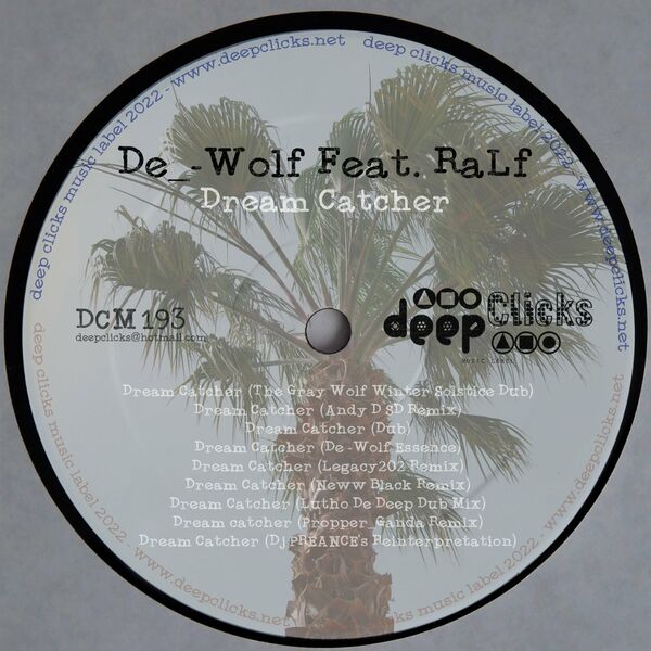 De_-Wolf ft Ralf - Dream Catcher / Deep Clicks