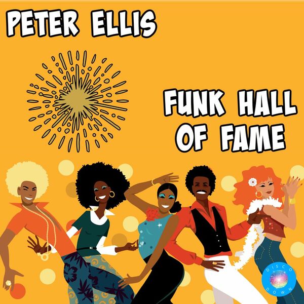 Peter Ellis - Funk Hall Of Fame / Disco Down