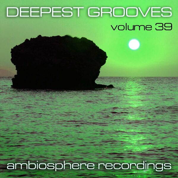 VA - Deepest Grooves, Vol. 39 / Ambiosphere Recordings