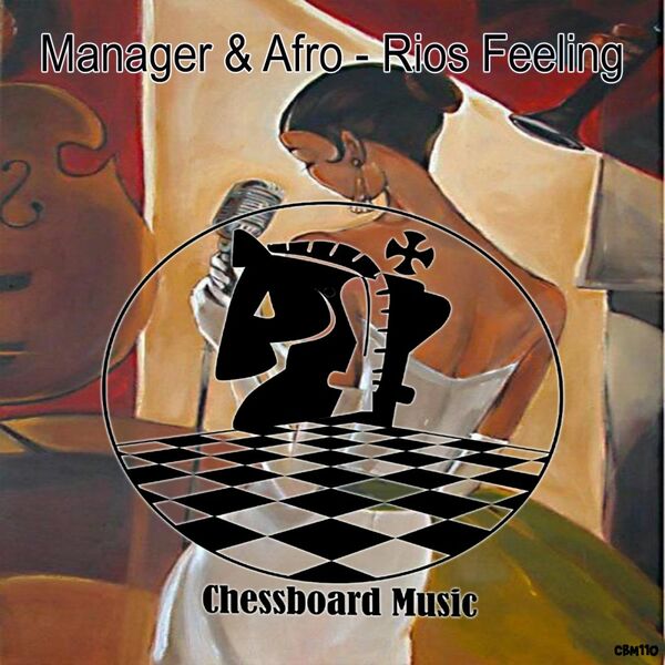 Manager & Afro - Rios Feeling / ChessBoard Music