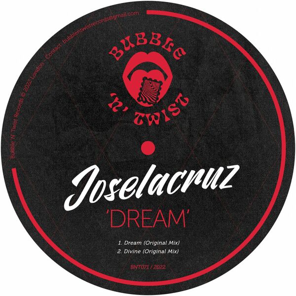 Joselacruz - Dream / Bubble 'N' Twist Records