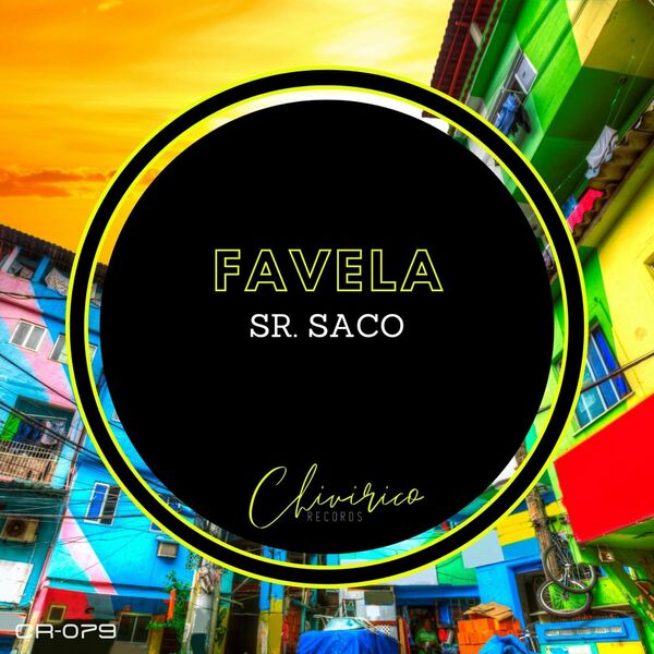 Sr. Saco - Favela / Chivirico Records