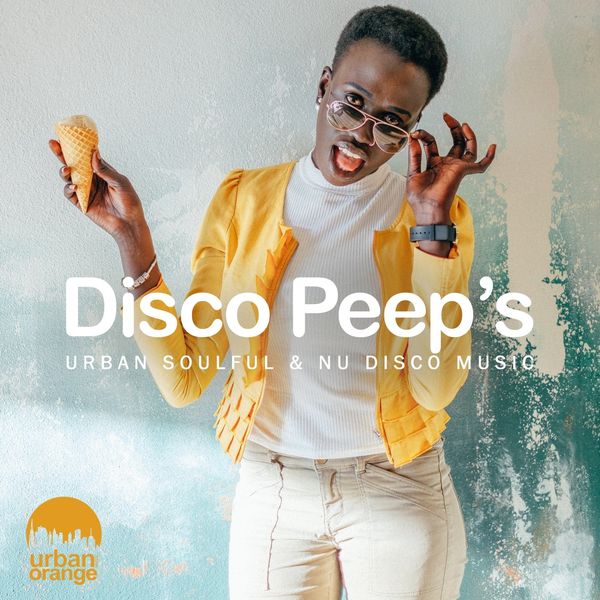 VA - Disco Peep's: Urban Soulful and Nu Disco Music / Urban Orange Music