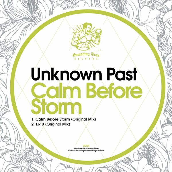 Unknown Past - Calm Before Storm / Smashing Trax Records
