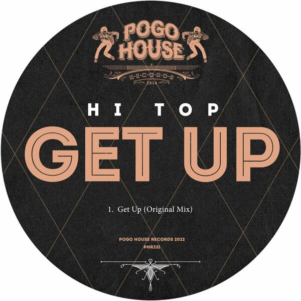 Hi Top - Get Up / Pogo House Records