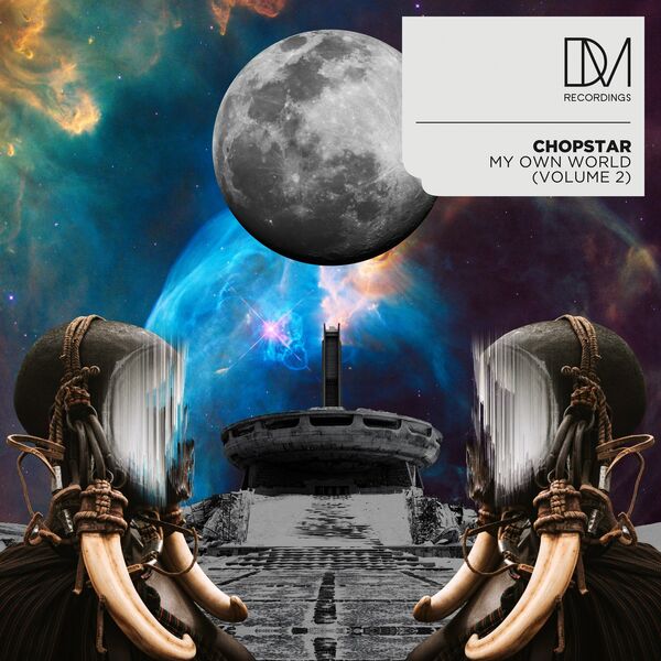Chopstar - My Own Wolrd Vol.2 / DM.Recordings