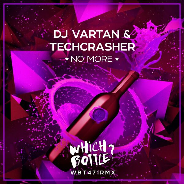 Dj Vartan & Techcrasher - No More / Which Bottle?
