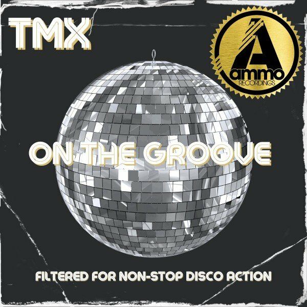 TmX - On the Groove / Ammo Recordings