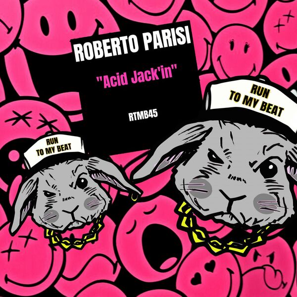 Roberto Parisi - Acid Jack'in / Run To My Beat