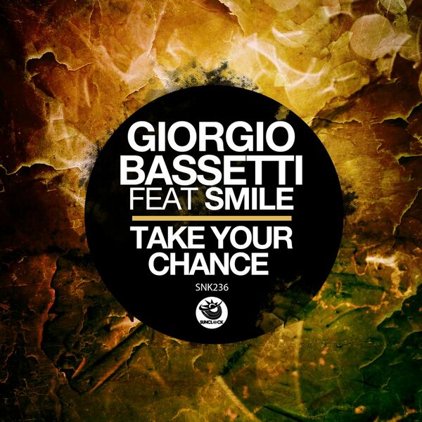 Giorgio Bassetti ft Smile - Take Your Chance / Sunclock