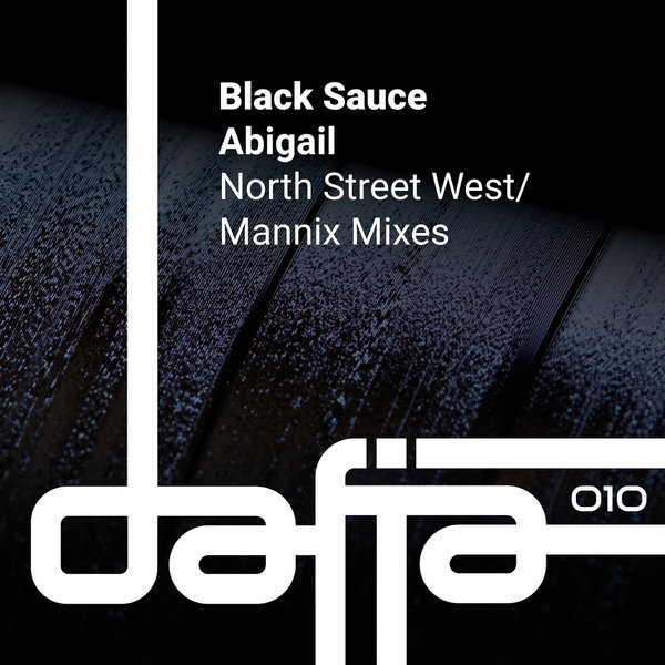 Black Sauce - Abigail / Dafia Records