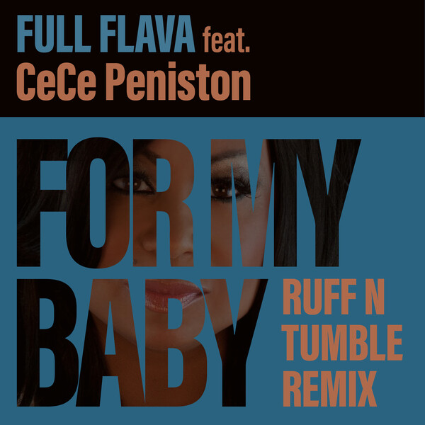 Full Flava ft CeCe Peniston - For My Baby / Dome Records Ltd