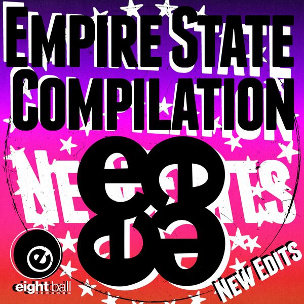 VA - EMPIRE STATE COMPILATION (NEW EDITS 2022) / Eightball Records Digital