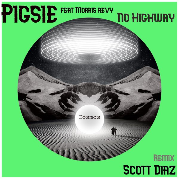 Pigsie feat..Morris Revy - No Highway / Into the Cosmos