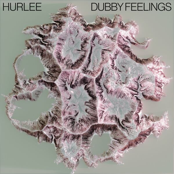 Hurlee - Dubby Feelings / suol