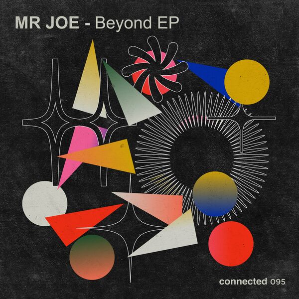 Mr Joe - Beyond EP / Connected