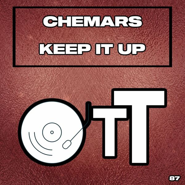 Chemars - Keep It Up / Over The Top