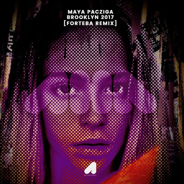 Maya Pacziga - Brooklyn 2017 (Forteba Remix) / AHA Recordings