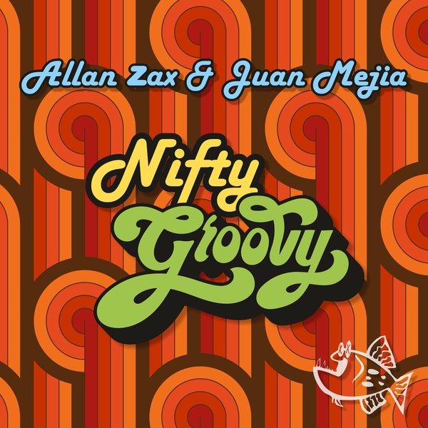 Allan Zax & Juan Mejia - Nifty Groovy EP / Grouper Recordings