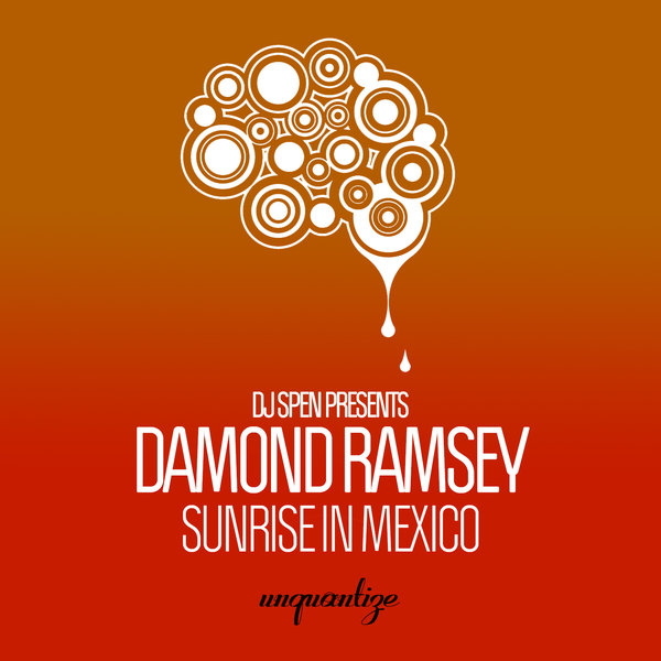 Damond Ramsey - Sunrise In Mexico / unquantize