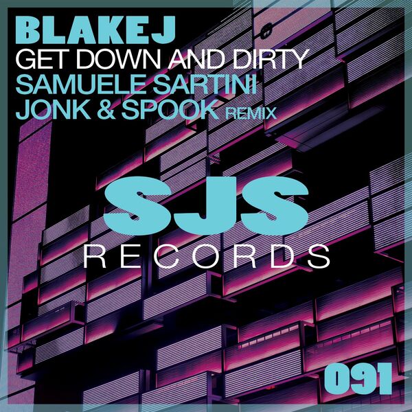 Blakej - Get Down And Dirty (Remix) / Sjs Records