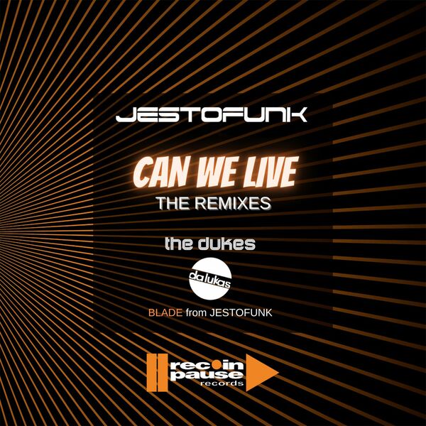 Jestofunk - Can We Live / Rec In Pause Records