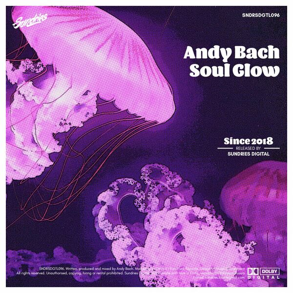 Andy Bach - Soul Glow / Sundries Digital
