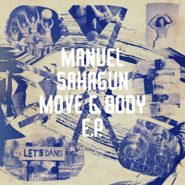 Manuel Sahagun - Move & Body EP / Freerange Records