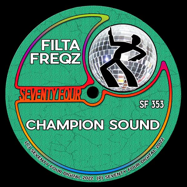 Filta Freqz - Champion Sound / Seventy Four Digital