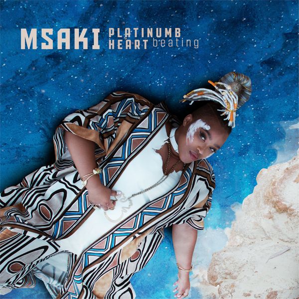 Msaki - Platinumb Heart Beating / ALTBLK (Oneshushuday)