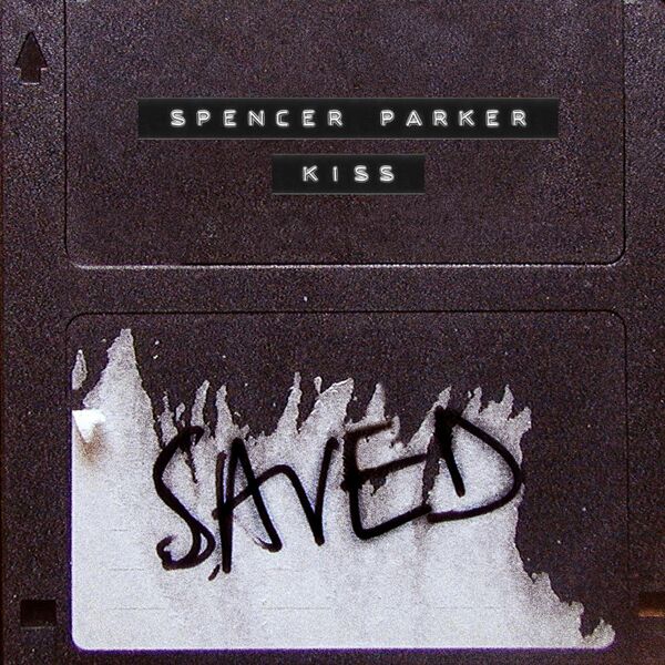 Spencer Parker - Kiss / Saved Records